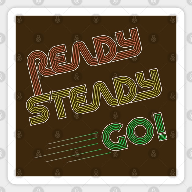 Ready Steady Go! Sticker by original84collective